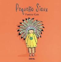 Pequeño Sioux 847864346X Book Cover