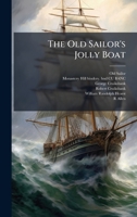 The Old Sailor's Jolly Boat 1025189078 Book Cover