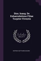 Diss. Inaug. de Exhaeredatione Filiae Turpiter Viventis 1378333586 Book Cover