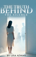 The Truth Behind The Silence 1807191761 Book Cover