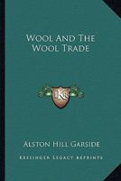 Wool and the Wool Trade 1013640632 Book Cover