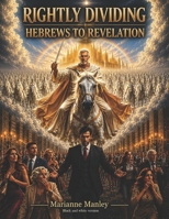 Rightly Dividing Hebrews to Revelation B0H36CKYGZ Book Cover