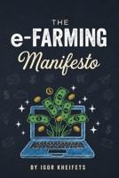 The E-Farming Manifesto B0H2V2L6M4 Book Cover