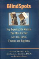 BlindSpots: Stop Repeating Mistakes That Mess Up Your Love Life, Career, Finances, Marriage, and Happiness 1590772407 Book Cover