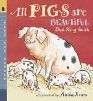 All Pigs Are Beautiful: Read and Wonder 0763614335 Book Cover