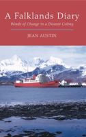 A Falklands Diary: Winds of Change in a Distant Colony 1845117131 Book Cover
