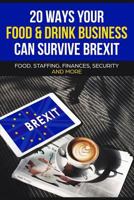 20 Ways your Food & Drink Business can Survive Brexit 1796815934 Book Cover