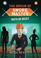 Origin of Sword Master: Truth or Deceit 1764465822 Book Cover