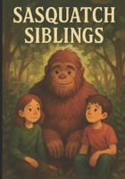 Sasquatch siblings B0FC25P4ZW Book Cover