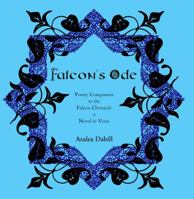 Falcon's Ode: Poetry Companion to the Falcon Chronicle - a Novel in Verse 1943034117 Book Cover