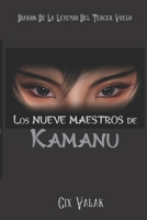 Los nueve maestros de Kamanu: Diarios de La leyenda del tercer vuelo 8412505603 Book Cover