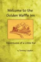 Welcome to the Golden Waffle Inn 1435707591 Book Cover