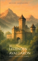 Die Legenden von Avalgaron: Band 1: Klingen des Zorns (German Edition) 3695144483 Book Cover