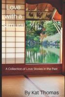 Love with a Samurai 1791665756 Book Cover