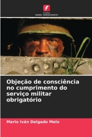 Objeção de consciência no cumprimento do serviço militar obrigatório (Portuguese Edition) 6206478017 Book Cover