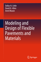 Modeling and Design of Flexible Pavements and Materials 3319584413 Book Cover