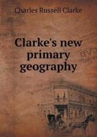 Clarke's New Primary Geography 1359207813 Book Cover