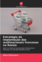 Estratégia de implantação das multinacionais francesas na Rússia (Portuguese Edition) 6209576362 Book Cover