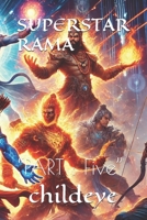 SUPERSTAR RAMA: “PART : Five” (#childeye) B0DQ4VHN71 Book Cover