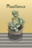 Resilience: Dot Grid Journal Notebook for Achievers, Want to be Achievers and the Totally Lost. Quotes by author.  Be like a Succulent through ... Gift for anyone. 6x9" 120 p (Motivation) 1693281058 Book Cover