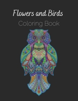 Flowers And Birds Coloring Book: Antistress Relieving Gift Large Pictures Of Nature B08L1L18RL Book Cover