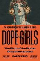 Dope Girls: The Birth of the British Drug Underground 1862076189 Book Cover