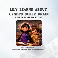 Lily Learns about Cyndi's Super Brain B0GVPZKT1M Book Cover