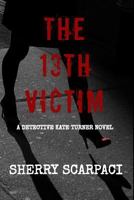 The 13th Victim 151149512X Book Cover