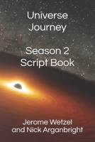 Universe Journey Season 2 Script Book B08C47S4M6 Book Cover