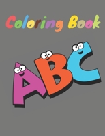 Coloring Book: Classic ABC Coloring Book / Learning activity book Gift, 34 Pages, White paper,8,5x11, Soft Cover, Matte Finish B084QLMXBG Book Cover