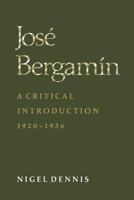 Jose Bergamin: A Critical Introduction, 1920-1936 (University of Toronto Romance Series) 1487598211 Book Cover