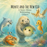Monte and the New Kid: A Story About Welcoming Others (Sweetwater Springs) B0H6RVPCLZ Book Cover