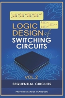 Logic Design of Switching Circuits: Sequential Circuits B0977H1QMQ Book Cover