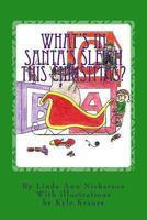 What's in Santa's Sleigh This Christmas? 1494326124 Book Cover