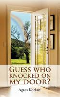 Guess Who Knocked on My Door? 1475904509 Book Cover