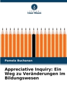 Appreciative Inquiry: Ein Weg zu Veränderungen im Bildungswesen (German Edition) 6209346391 Book Cover