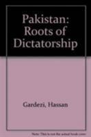 Pakistan: The Roots of Dictatorship. The Political Economy of a Praetorian State 0862320461 Book Cover