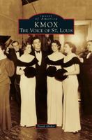 KMOX: The Voice of St. Louis (Images of America: Missouri) 0738591130 Book Cover