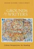 Grounds for Writers: Critical Perspectives for Reading 0321055292 Book Cover