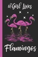 This Girl Loves Flamingos 1087083788 Book Cover