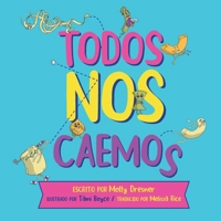 Todos Nos Caemos (Spanish Edition) B0CVX35RBR Book Cover