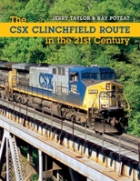 The CSX Clinchfield Route in the 21st Century (Railroads Past and Present) 025322358X Book Cover