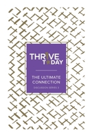 Thrive Today: Thrive Today Discussion Series Three 1962401871 Book Cover