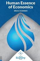 The Human Essence of Economics: A Microeconomic Textbook Alternative 099609556X Book Cover