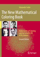 New Mathematical Coloring Book : Mathematics of Coloring and the Colorful Life of Its Creators 1071635999 Book Cover