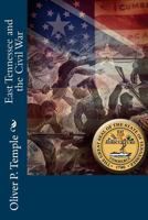 East Tennessee and the Civil War (The Black heritage library collection) 1490582932 Book Cover
