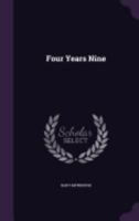 Four Years Nine 1357842015 Book Cover