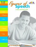 Figures of Speech: A Study and Practice Guide, Grades 5-8 1573105635 Book Cover