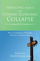 Protecting Assets in the Coming Economic Collapse 1543460542 Book Cover