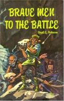 Brave Men to the Battle: The Story of the Waldenses 1572581646 Book Cover
